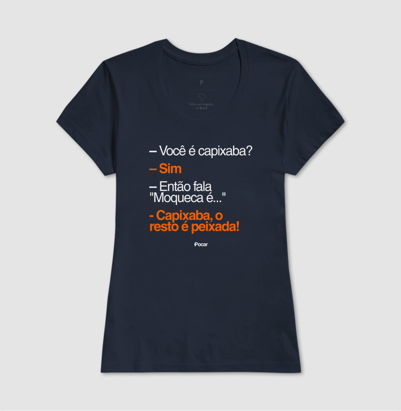 Camiseta | Capixabês - Moqueca é capixaba, o resto é peixada