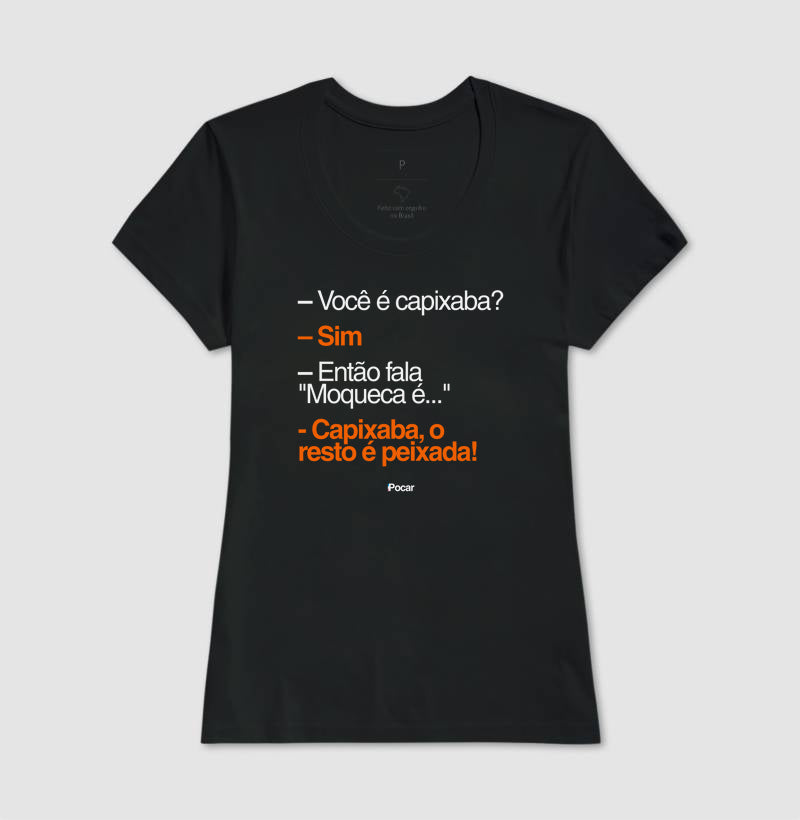 Camiseta | Capixabês - Moqueca é capixaba, o resto é peixada