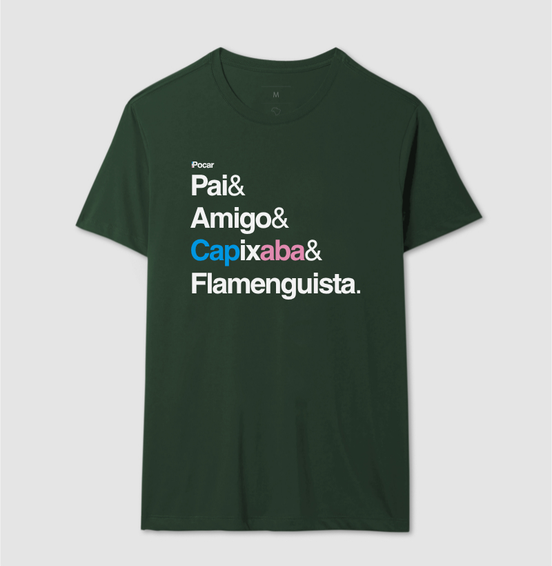 Camiseta | Pai, Amigo, Capixaba e Flamenguista