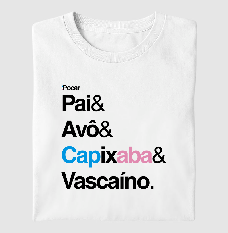 Camiseta | Pai, Avô, Capixaba e Vascaíno