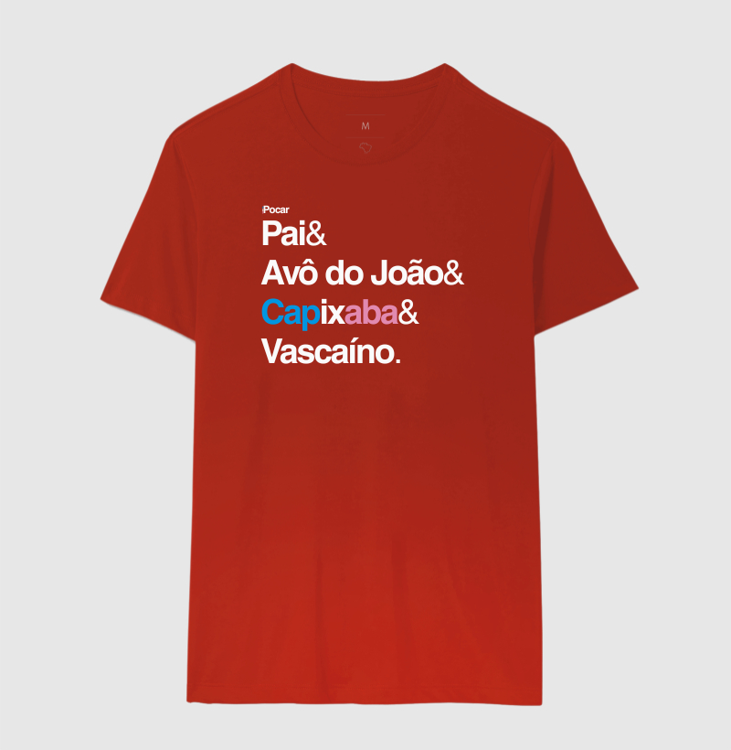 Camiseta | Pai, Avô do João, Capixaba e Vascaíno