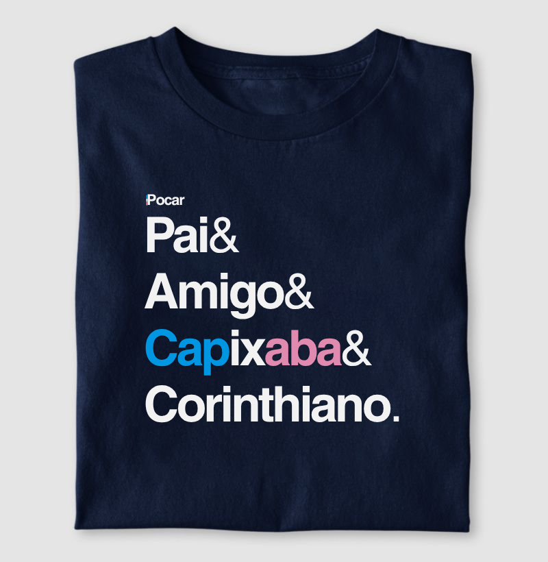 Camiseta | Pai, Amigo, Capixaba e Corinthiano