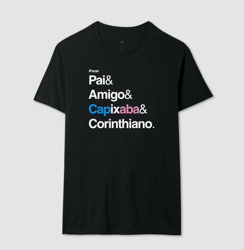 Camiseta | Pai, Amigo, Capixaba e Corinthiano