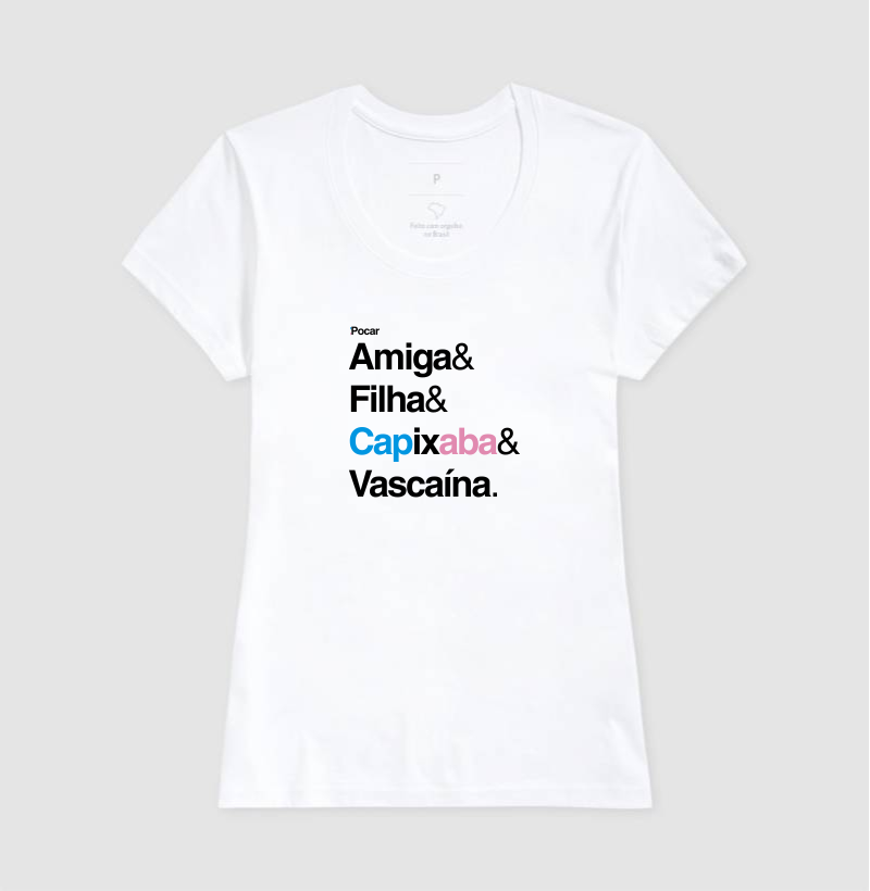 Camiseta | Amiga, Filha, Capixaba e Vascaína