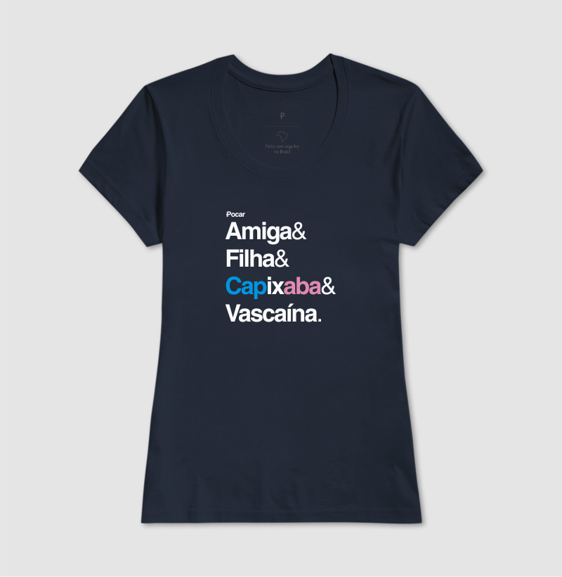 Camiseta | Amiga, Filha, Capixaba e Vascaína