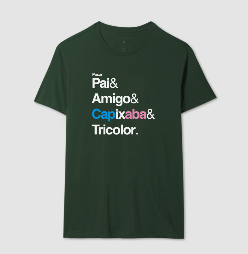Camiseta | Pai, Amigo, Capixaba e Tricolor