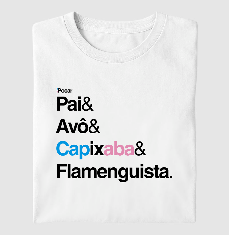 Camiseta | Pai, Avô, Capixaba e Flamenguista