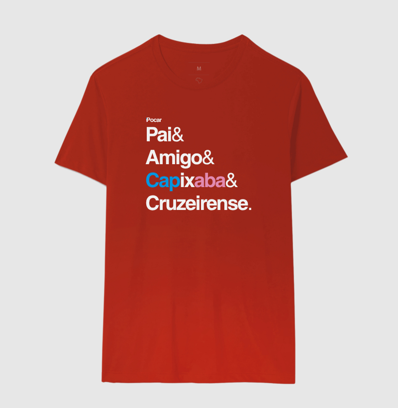 Camiseta | Pai, Amigo, Capixaba e Cruzeirense