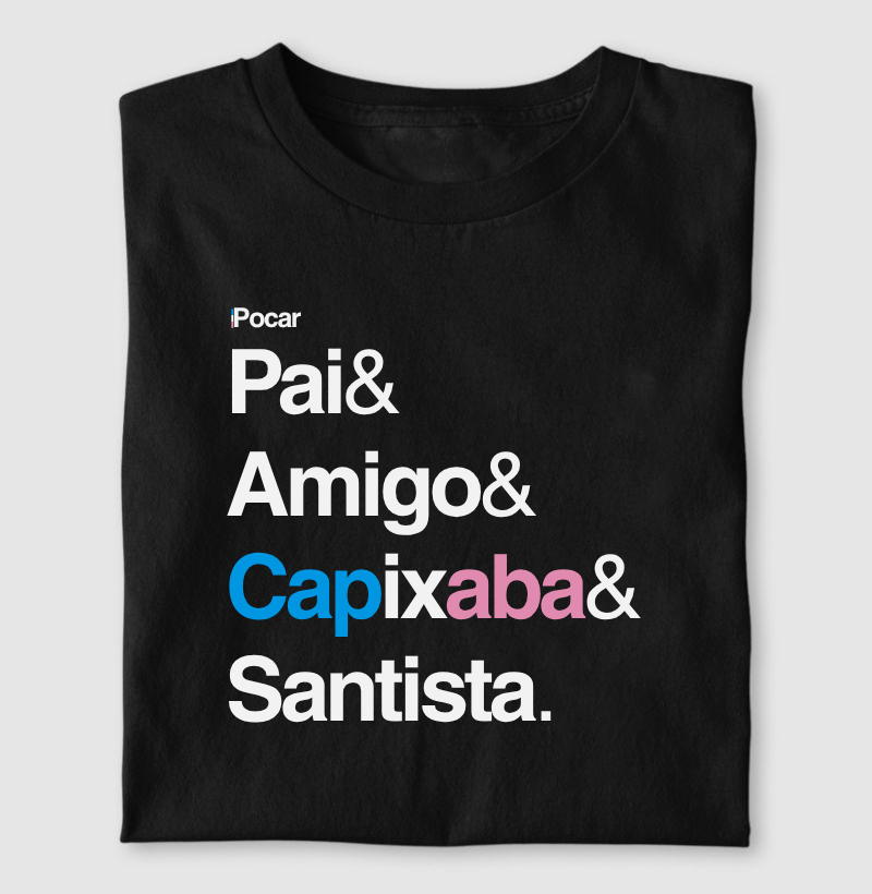 Camiseta | Pai, Amigo, Capixaba e Santista