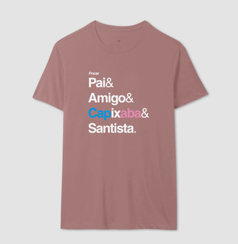 Camiseta | Pai, Amigo, Capixaba e Santista
