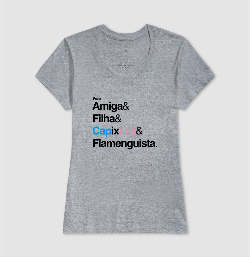 Camiseta | Amiga, Filha, Capixaba e Flamenguista