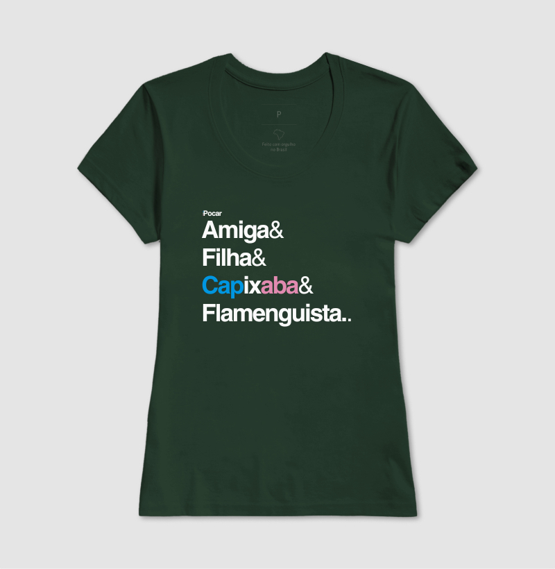 Camiseta | Amiga, Filha, Capixaba e Flamenguista