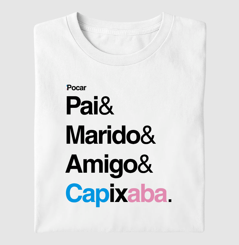Camiseta | Pai, Marido, Amigo e Capixaba