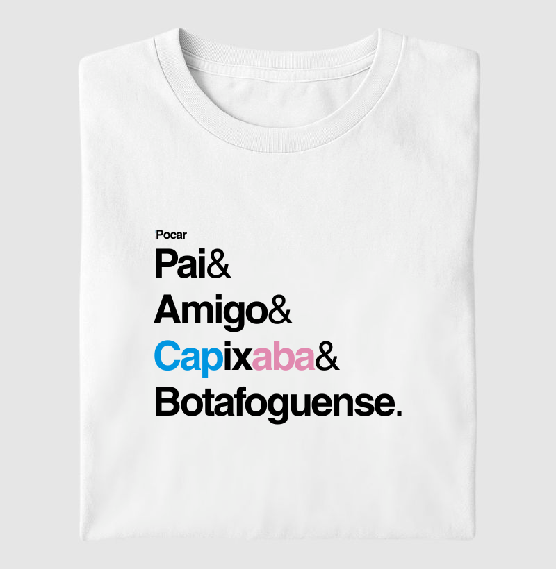 Camiseta | Pai, Amigo, Capixaba e Botafoguense
