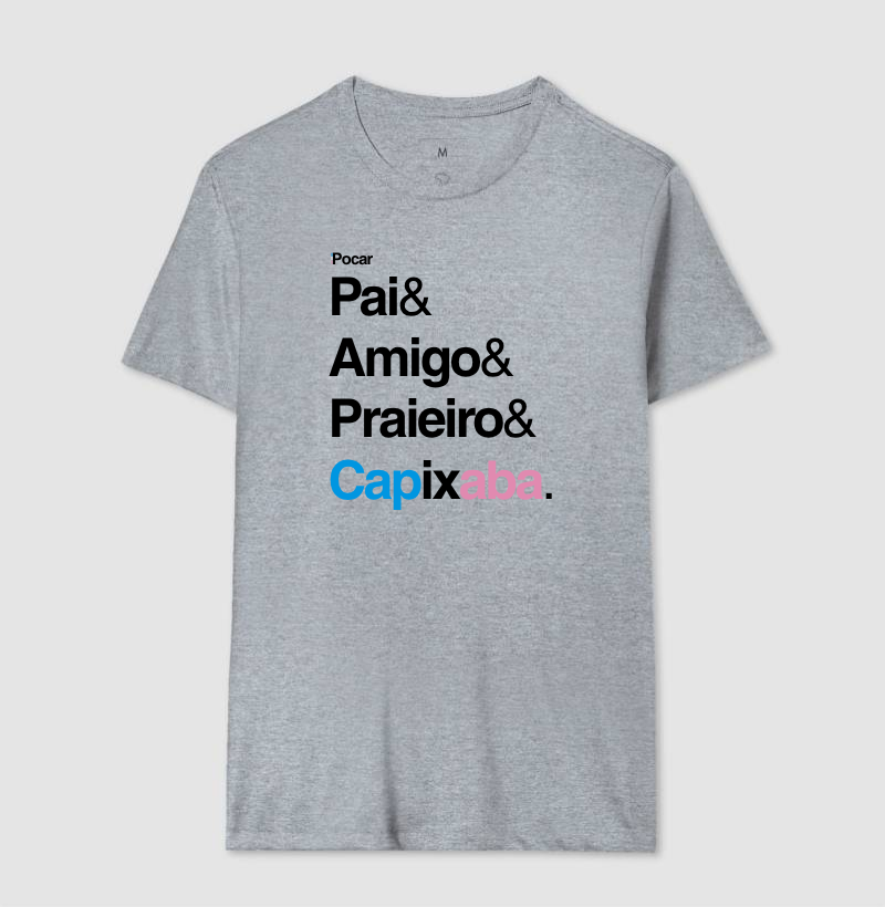 Camiseta | Pai, Amigo, Praieiro e Capixaba.