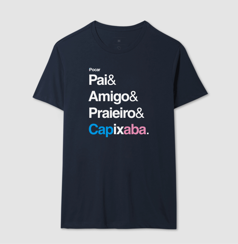 Camiseta | Pai, Amigo, Praieiro e Capixaba.