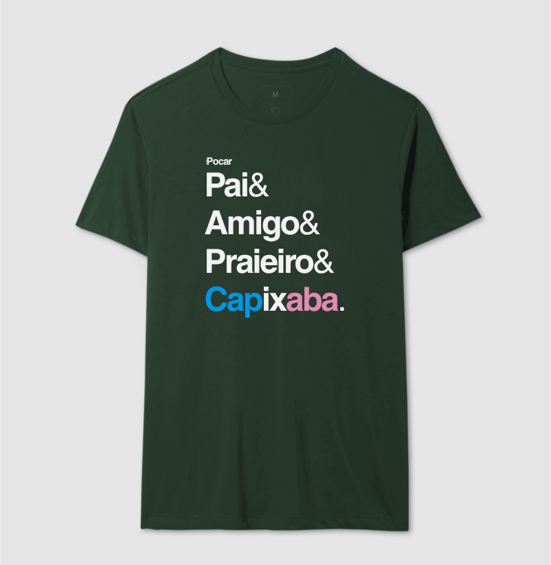 Camiseta | Pai, Amigo, Praieiro e Capixaba.
