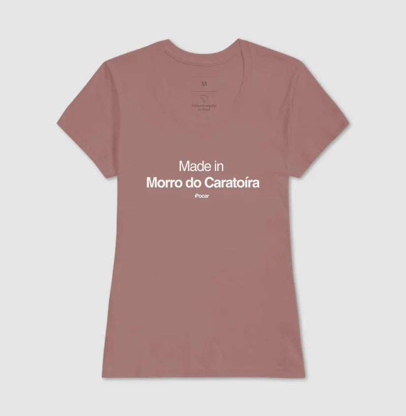 Camiseta | Made in Morro do Caratoíra