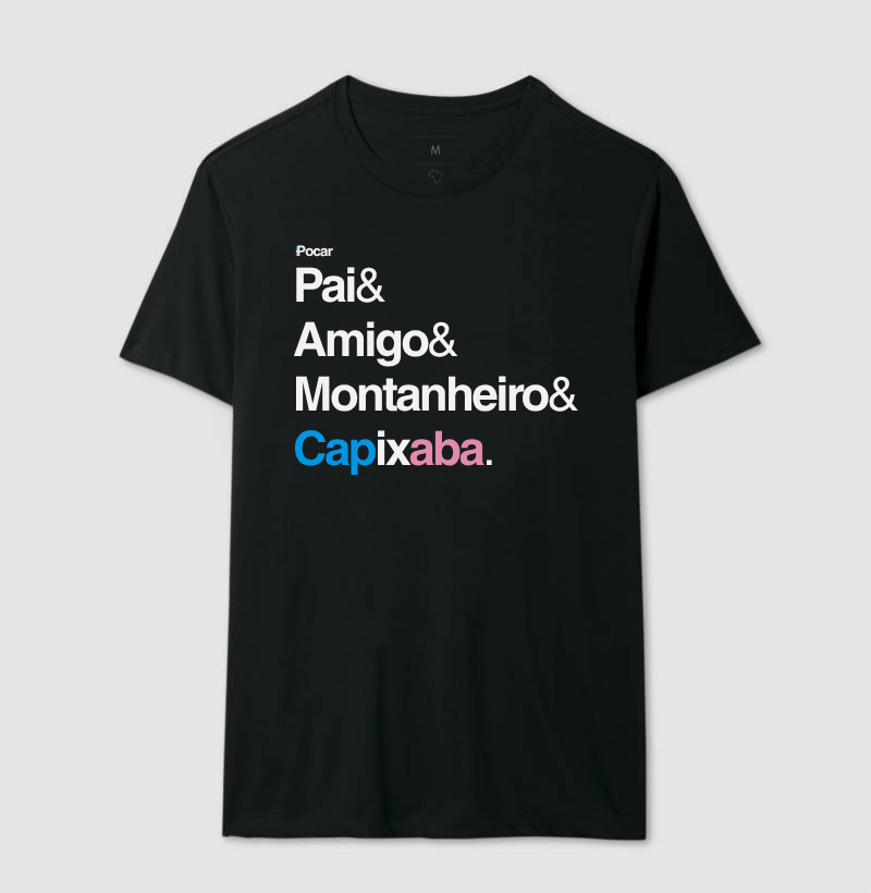 Camiseta | Pai, Amigo, Montanheiro e Capixaba.
