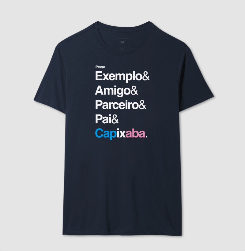 Camiseta | Exemplo, Amigo, Parceiro, Pai e Capixaba.