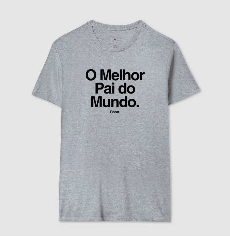 Camiseta | O Melhor Pai do Mundo.