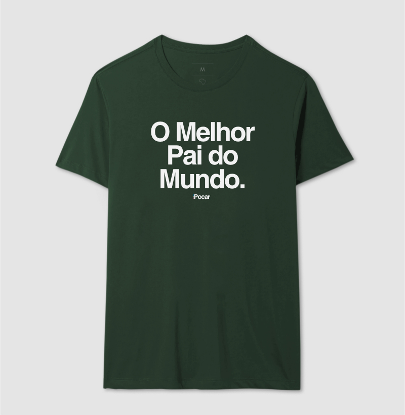Camiseta | O Melhor Pai do Mundo.