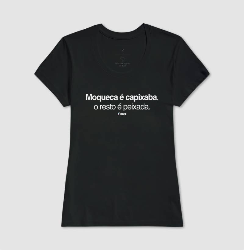 Camiseta | Moqueca é Capixaba, o resto é peixada.