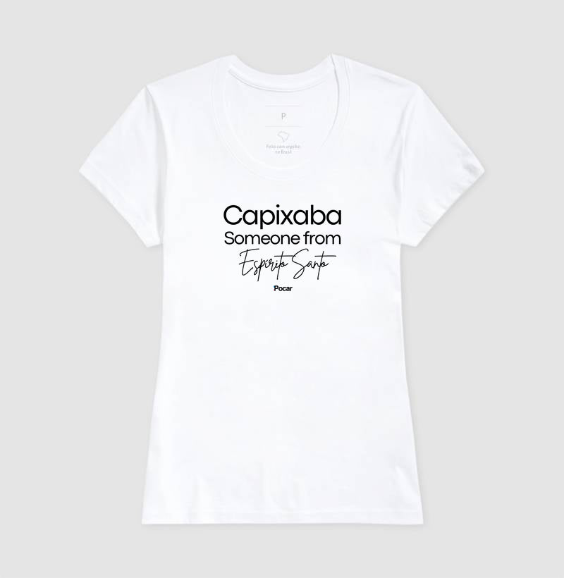 Camiseta | Capixaba Someone from Espírito Santo