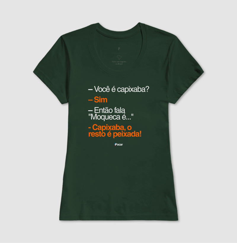 Camiseta | Capixabês - Moqueca é capixaba, o resto é peixada