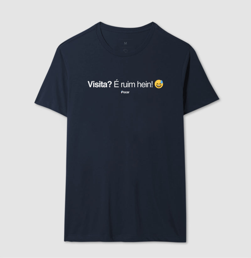 Camiseta | Visita? É ruim em!