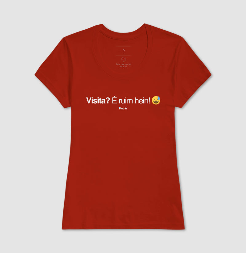 Camiseta | Visita? É ruim em!