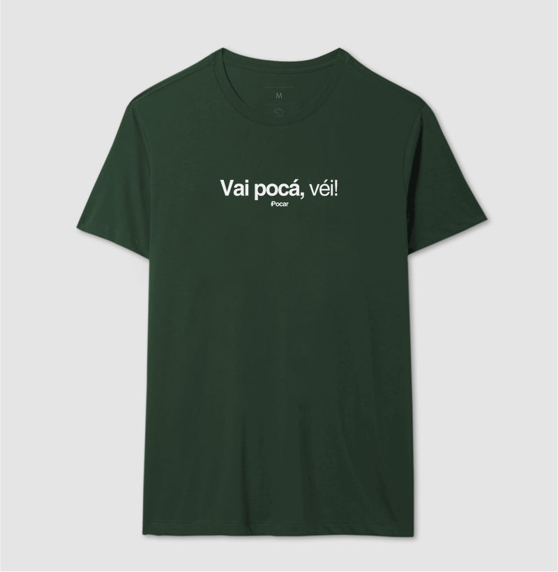 Camiseta | Vai pocá, véi!